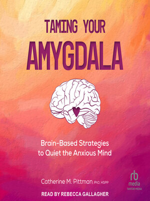 cover image of Taming Your Amygdala